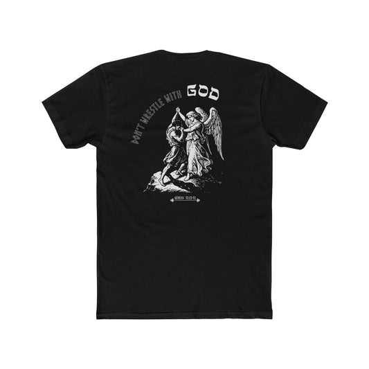 Don't Wrestle With God (Cotton Crew Tee)