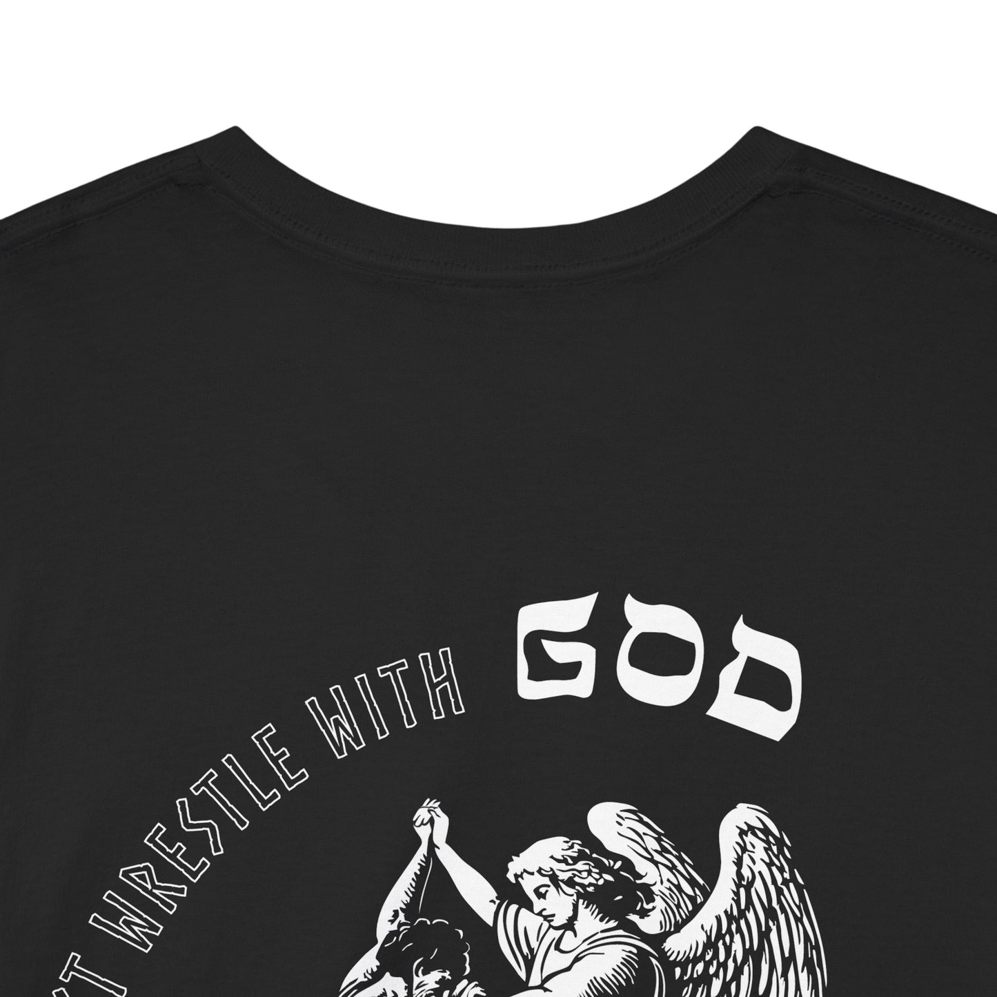 Don't Wrestle With God (Heavyweight Tee)