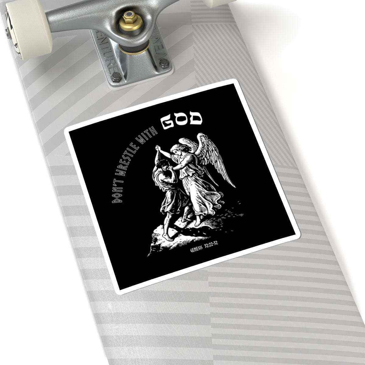 Don't Wrestle With God (Sticker)