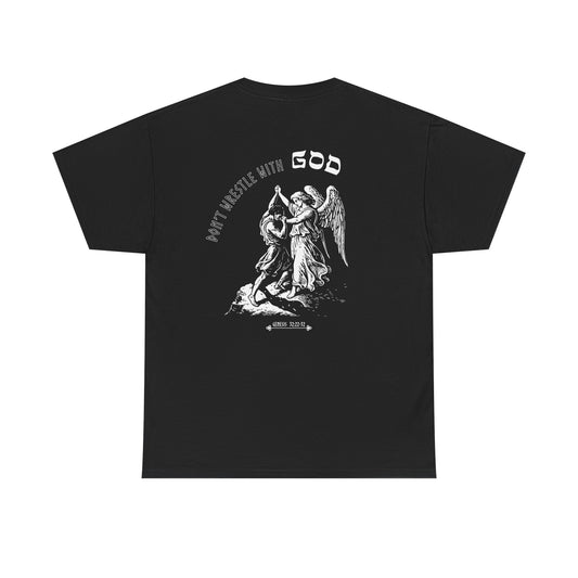 Don't Wrestle With God (Heavyweight Tee)