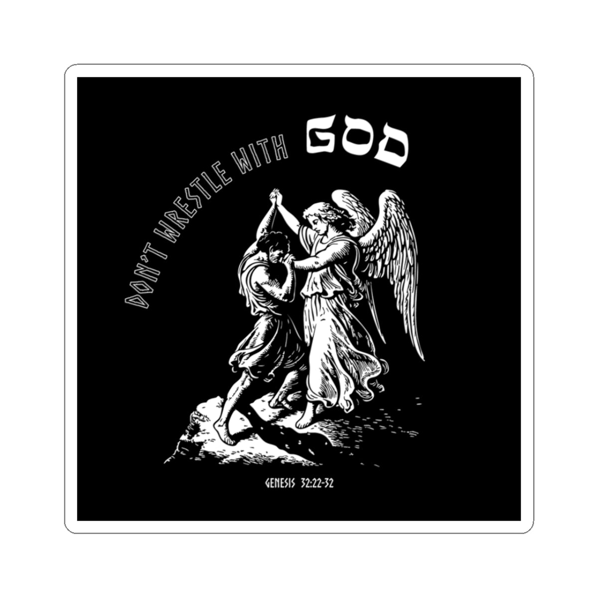 Don't Wrestle With God (Sticker)